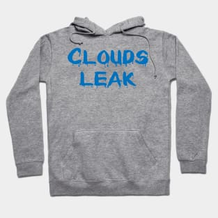 Clouds leak Hoodie